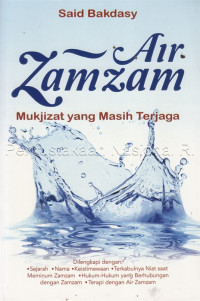 Image of Air zamzam : mukjizat yang masih terjaga
