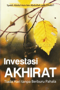 Image of Investasi akhirat : tiada hari tanpa berburu pahala