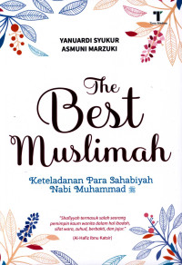 Image of The best muslimah : keteladanan para sahabiyah Nabi Muhammad